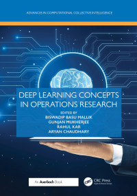 Biswadip Basu Mallik — Deep Learning Concepts in Operations Research