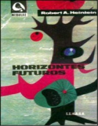Robert A. Heinlein — Horizontes futuros
