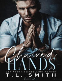 T.L. Smith — Chained hands (Chained hearts 1)