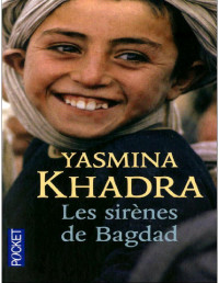 Yasmina KHADRA — Les Sirènes de Bagdad Yasmina khadra