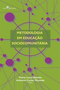 Maria Lusa Bissoto; & Antonio Carlos Miranda (orgs.) — Metodologia em educao sociocomunitria