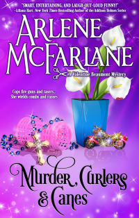 Arlene McFarlane — Murder, Curlers, and Canes