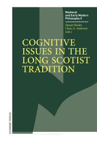 Daniel Heider; Claus A. Andersen — Cognitive Issues in the Long Scotist Tradition