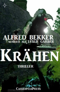 Alfred Bekker — Krähen: Thriller