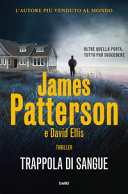 James Patterson, David Ellis — Trappola di sangue