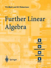 T. S. Blyth and E. F. Robertson — Further Linear Algebra