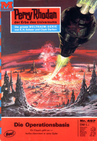 Ewers, H.G. — [Perry Rhodan 0457] • Die Operationsbasis