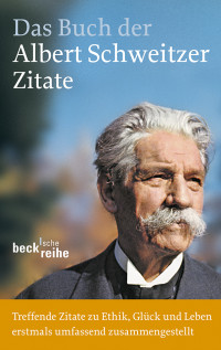 Einhard Weber — Das Buch der Albert-Schweitzer-Zitate