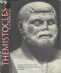 A. J. Podlecki — The Life of Themistocles. A Critical Survey of the Literary and Archaeological Evidence