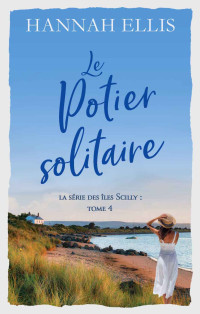 Hannah Ellis — Îles Scilly T4 : Le Potier solitaire