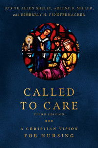 Judith Allen Shelly;Arlene B. Miller;Kimberly H. Fenstermacher; & Arlene B. Miller & Judith Allen Shelly & Kimberly H. Fenstermacher — Called to Care