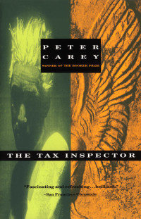 Peter Carey — The Tax Inspector