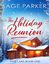 Sage Parker — The Holiday Reunion #1 (Pine Lake, Washington 01)