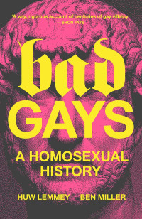 Huw Lemmey;Ben Miller; & Ben Miller — Bad Gays