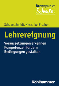 Uwe Schaarschmidt & Ulf Kieschke & Andreas W. Fischer — Lehrereignung