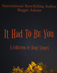 Maggie Adams — It Had to be You