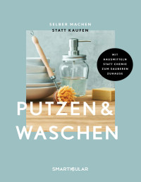 smarticular Verlag — Selber machen statt kaufen - Putzen & Waschen