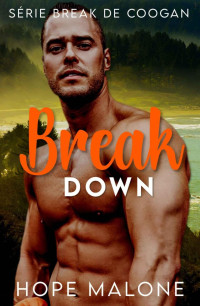 Hope Malone — Break Down (Coogan's Break 2)