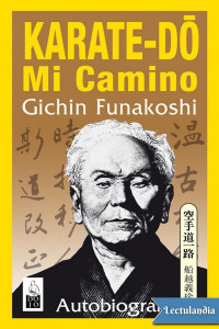 Gichin Funakoshi — Karate-dō: Mi Camino