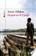 Xavier Aldekoa — Quijote en el Congo