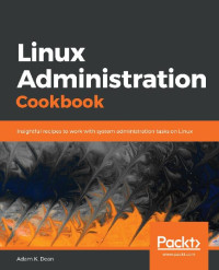 Adam K. Dean — Linux Administration Cookbook