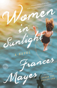 Frances Mayes — Women in Sunlight: A Novel