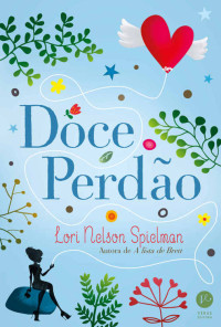 Lori Nelson Spielman — Doce perdão