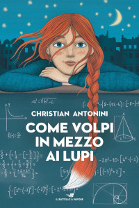 Christian Antonini — Come volpi in mezzo ai lupi