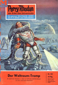 Clark Darlton — [Perry Rhodan 0101] • Der Weltraum-Tramp