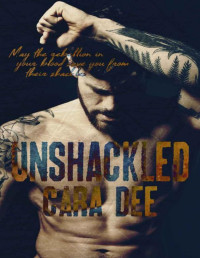 Cara Dee — Unshackled