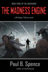 Paul B Spence — The Madness Engine