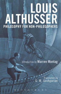 Althusser, Louis — Philosophy For Non-Philosophers