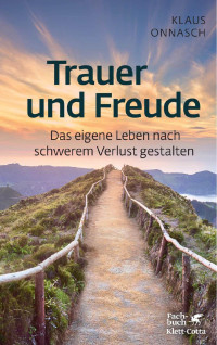 Klaus Onnasch — Trauer und Freude