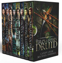 Candy Crum & Michael Anderle — Tales of the Feisty Druid Complete Boxed Set 1-8