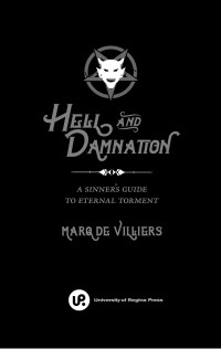 Marq de Villiers; — Hell and Damnation