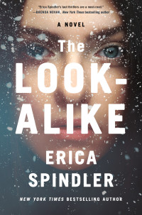 Erica Spindler — The Look-Alike