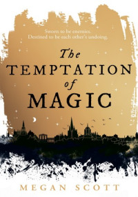 Megan Scott — The Temptation of Magic