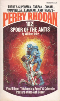 William Voltz — Perry Rhodan 102 - Spoor of the Antis