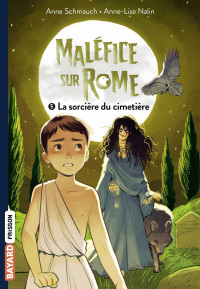 Anne Schmauch — Maléfice sur Rome, Tome 05