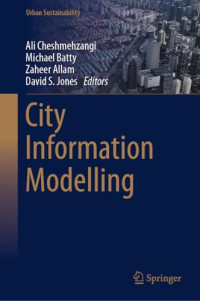 Ali Cheshmehzangi, Michael Batty, Zaheer Allam, David S. Jones — City Information Modelling