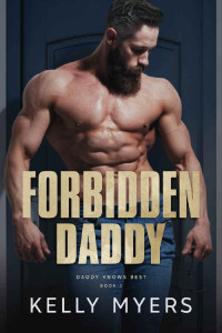 Kelly Myers — My Secret Daddy 03 - Forbidden Daddy