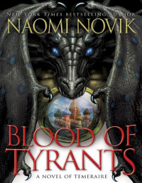 Naomi Novik — Blood of Tyrants