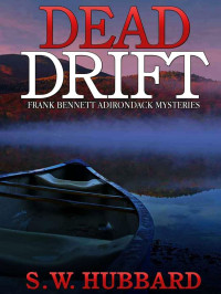 Hubbard, S W — Frank Bennett Adirondack Mountain Mystery 3.5-Dead Drift