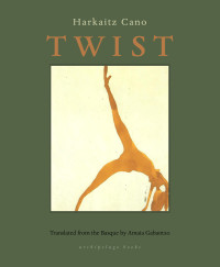 Harkaitz Cano — Twist