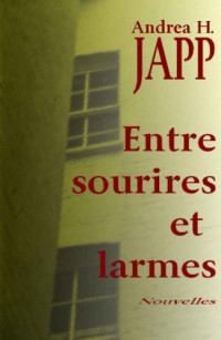 Andrea H Japp — Entre sourires et larmes