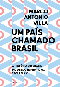 Villa, Marco — Um país chamado Brasil