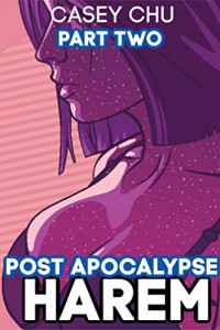 Casey Chu — Post Apocalypse Harem, Pt. 2