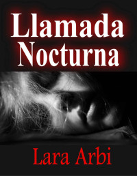 Lara Arbi — Llamada Nocturna