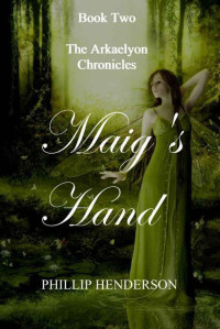 Phillip Henderson [Henderson, Phillip] — Maig's Hand