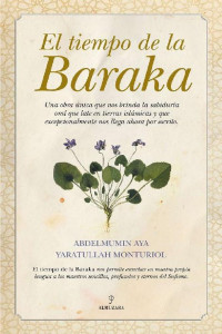Abdelmumin Aya & Yaratullah Monturiol — El tiempo de la Baraka